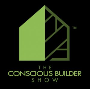 The Conscious Builder Show